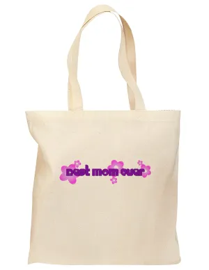 Best Mom Ever Flower Text Grocery Tote Bag